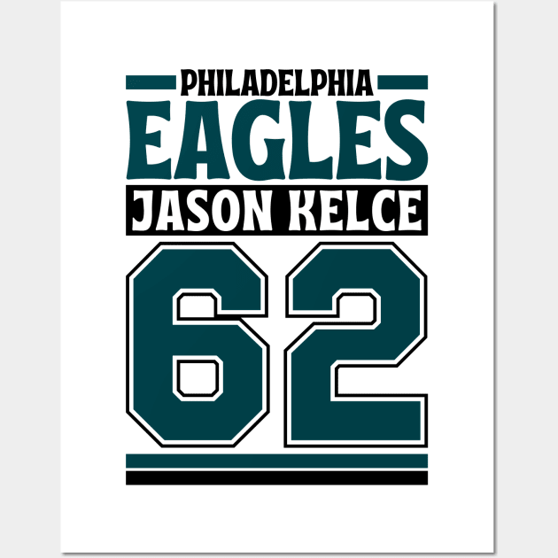 Philadelphia Eagles Jason Kelce 62 American Football Edition 3 Wall Art by Astronaut.co